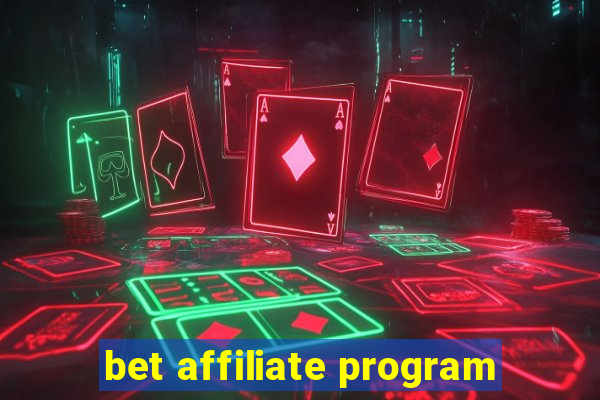 bet affiliate program